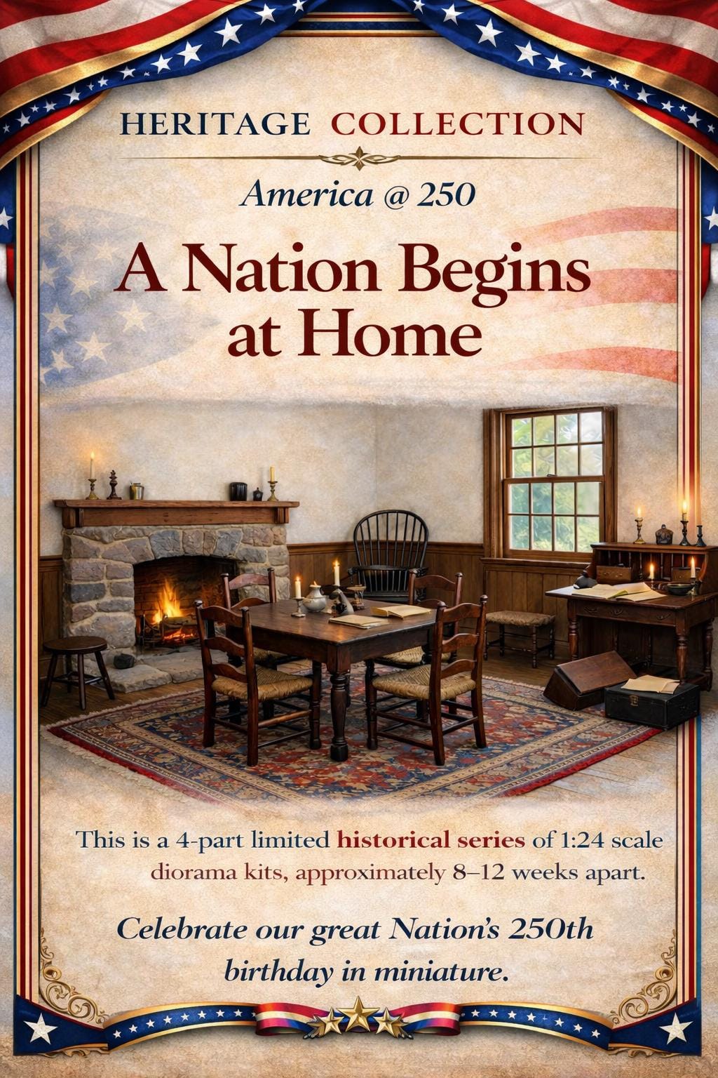 The Heritage Collection (Release 2026 - 001) - "A Nation Begins at Home"; A Curated, Limited - Edition Historical Miniature Series in 1:24 Scale - MstrcrftMinis - 2026-001-HC