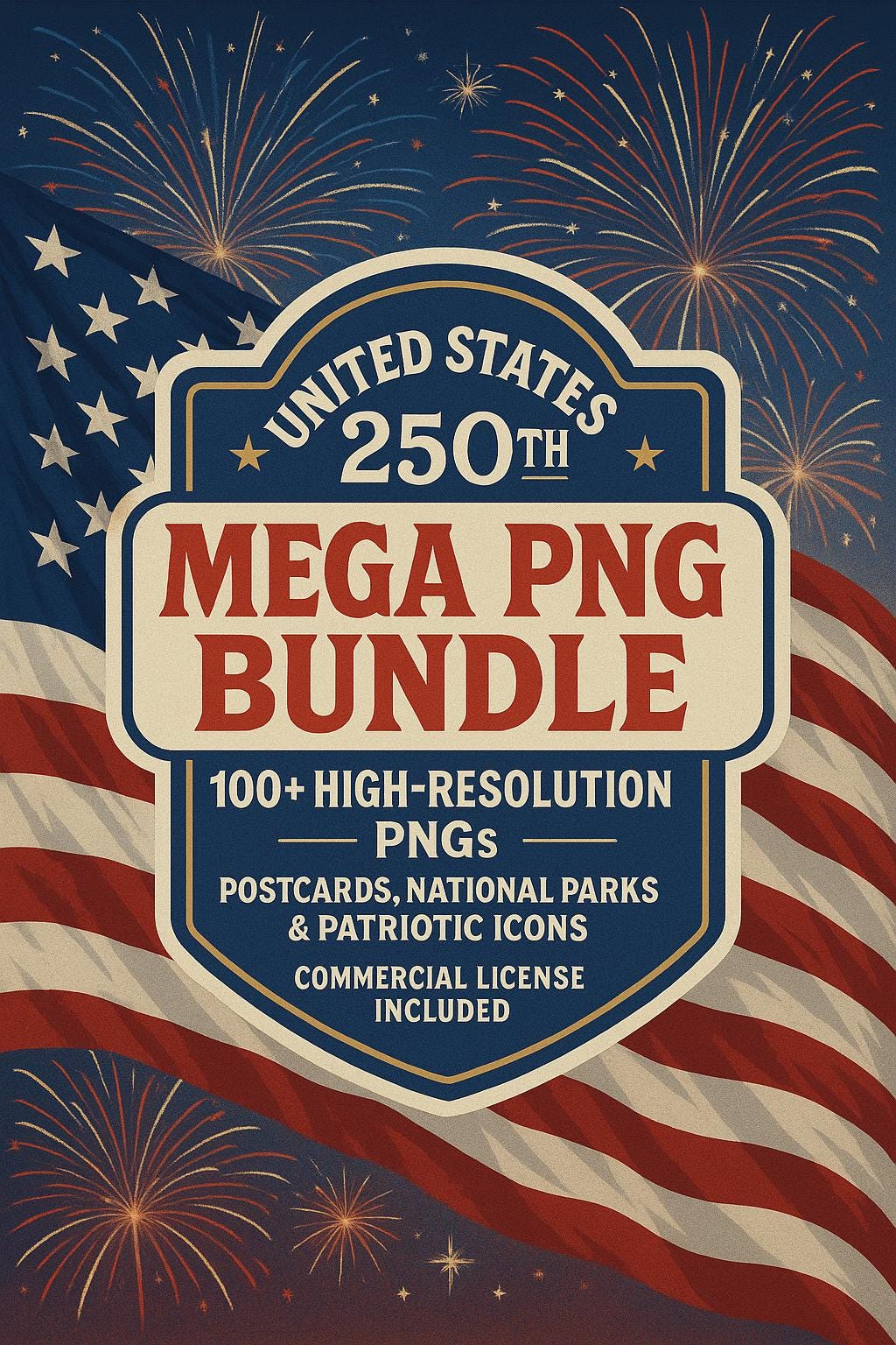 United States 250th Birthday – Mega PNG Bundle (America @ 250 Years) – Celebrate 250 Years of Freedom - 650MB+ - MstrcrftMinis - 1296